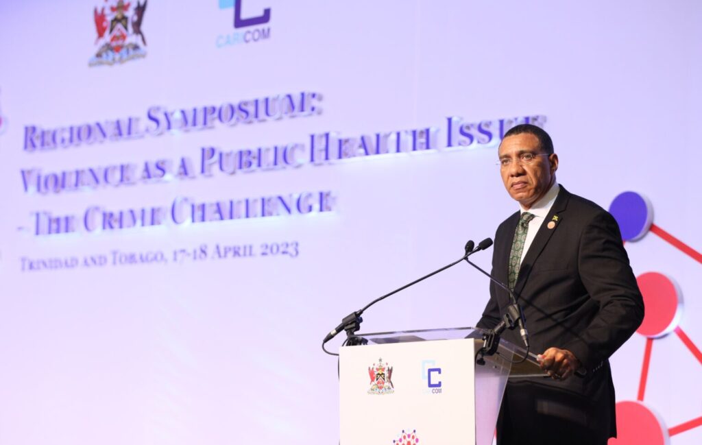 Speech by Prime Minister Andrew Holness on Crime and Violence at the Regional Symposium: Violence as a Public Health Issue – The Crime Challenge (Trinidad and Tobago)